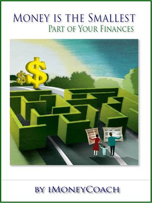 cover image of Money is the Smallest Part of Your Finances